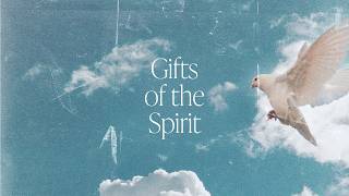 Pentecost: The Gifts of the Spirit