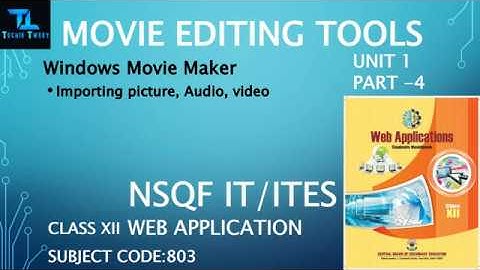 MOVIE EDITING TOOLS PART 4 | IMPORTING PICTURE AUDIO VIDEO IN WMM | WEB APPLICATION CLASS XII | 803