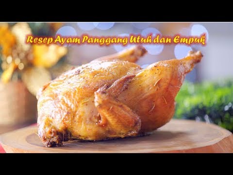 Wowww Inilah Cara  Membuat Ayam  Panggang  Utuh  Yang 