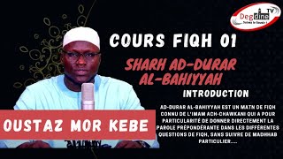 Cours de Fiqh 01: Oustaaz Mor KEBE شرح الدرر البهية 01