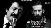 muslum gurses senin kadar hic kimseyi sevmedim youtube