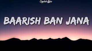 Barish Ban Jaana (Lyrics) - Payal Dev & Stebin Ben