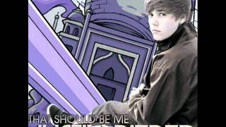 Justin Bieber - That Should Be Me (HQ)