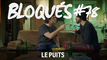 Bloqués #78 - Le puits
