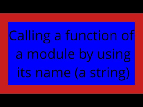 Calling a function of a module by using its name (a string)