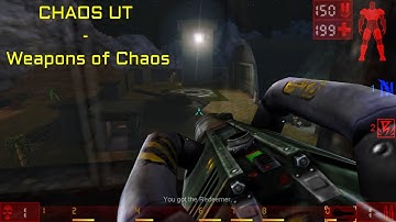 CHAOS Unreal Tournament - Weapons Of Chaos