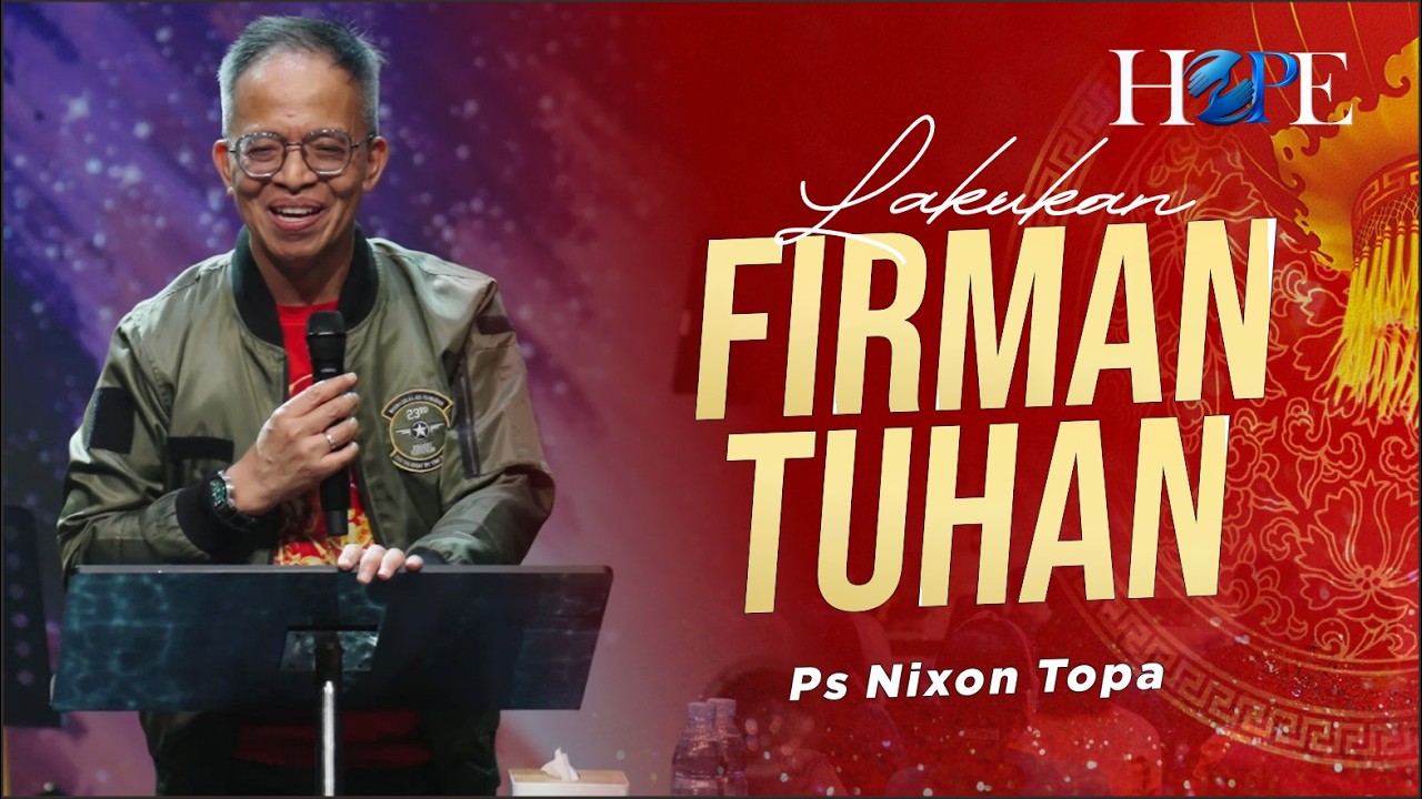 LAKUKAN FIRMAN TUHAN I  Ps Nixon Topa I Persekutuan Doa Hope
