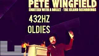 18 with a Bullet - Pete Wingfield 432hz