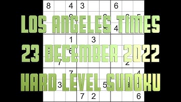 Sudoku solution – Los Angeles Times sudoku 23 December 2022 Hard level