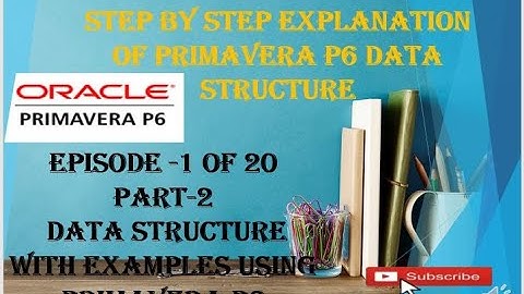 4. Part-2 Create Data Structure in primavera / EPS / Primavera P6