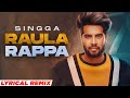 Raula rappalyrical remix  singga  desi crew  sukh sanghera  latest punjabi songs 2022