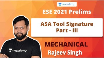 ESE 2021 Prelims | ASA Tool Signature Part -  III | Mechanical | Rajeev Singh