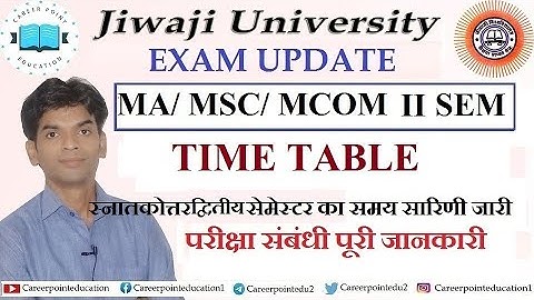 MA.MSC.MCOM II semester Time table | Jiwaji MA, MSc, MCom II Semester time table