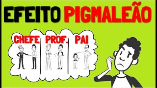 Como a Expectativa Alheia Nos Afeta?| Efeito Pigmaleão