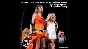 272 Taylor Swift -Espresso/Is It Over Now?/PleasePleasePlease(w/Sabrina Carpenter)26/10/24NewOrleans