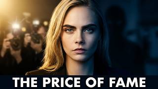The Horrifying Price of Fame | Cara Delevingne's Candid Confession