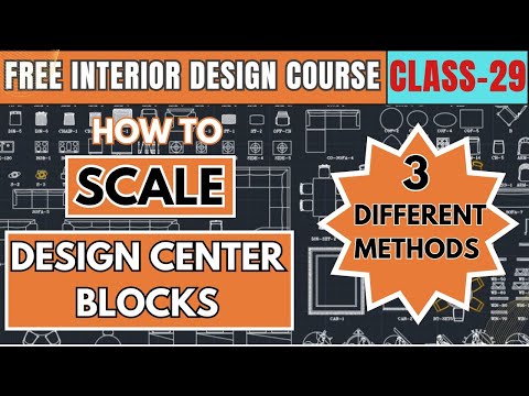FREE INTERIOR DESIGN COURSE I HOW TO SCALE DESIGN CENTER BLOCKS IN AUTOCAD? I 3 DIFFERENT METHODS🔥🔥