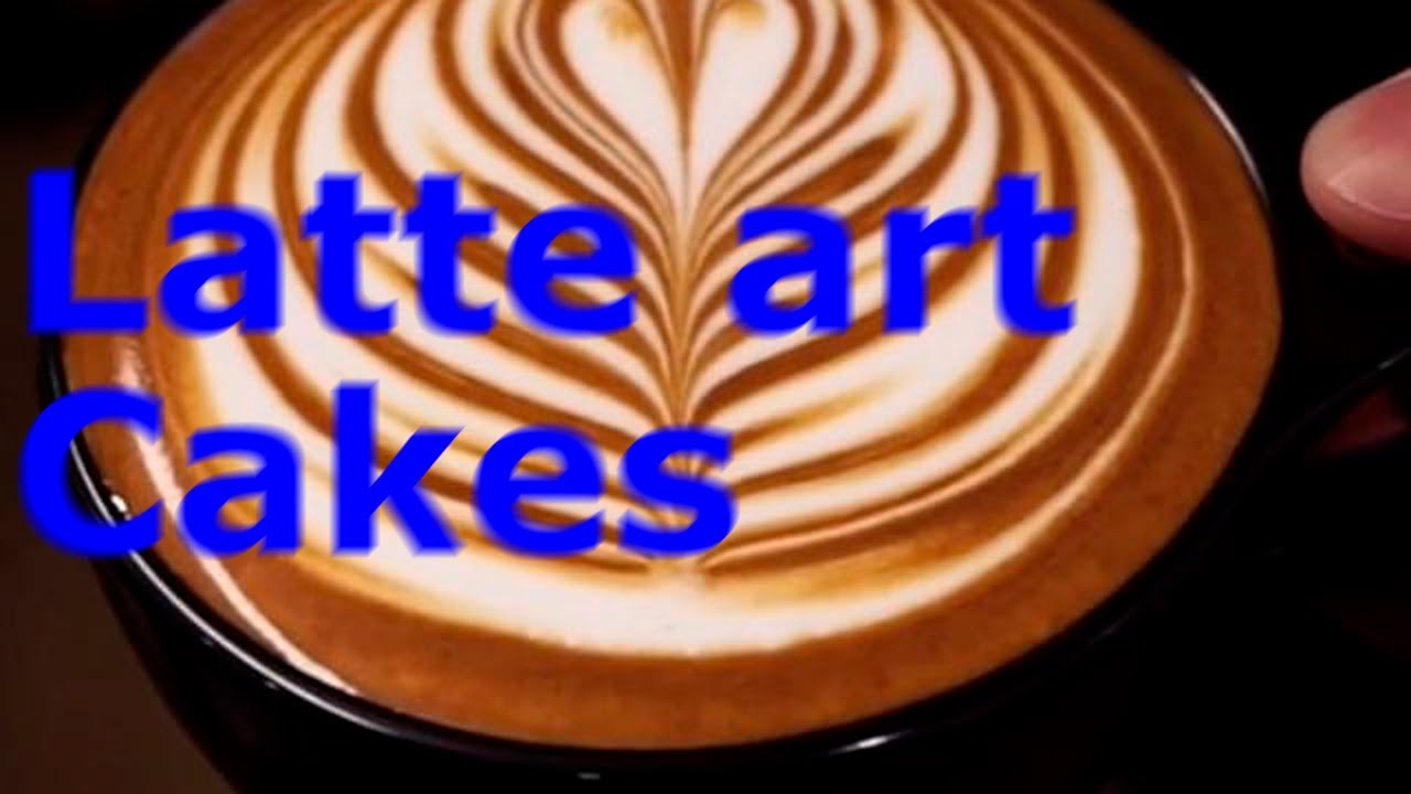 Latte Art & cake YouTube