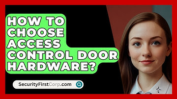 How To Choose Access Control Door Hardware? - SecurityFirstCorp.com