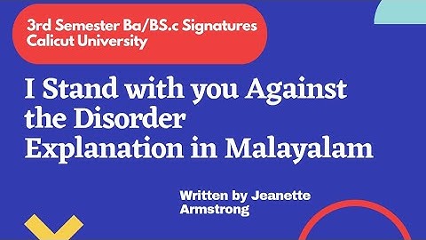 I stand with you against the Disorder By Jeanette Armstrong||Malayalam Summary||3rd Semester