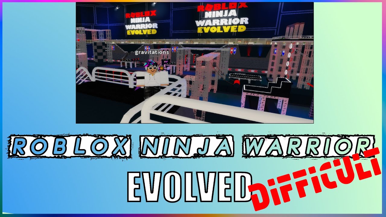 Roblox Ninja Warrior Evolved Difficult Youtube - roblox ninja warrior youtube