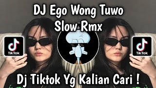 DJ EGO WONG TUWO - ORA ONO SING NJALOK DILAHIRKE VIRAL TIKTOK TERBARU 2025