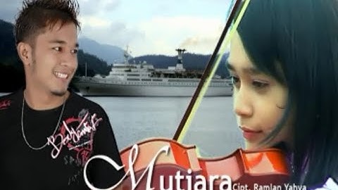 Ramlan Yahya - Mutiara (Official Music Video)