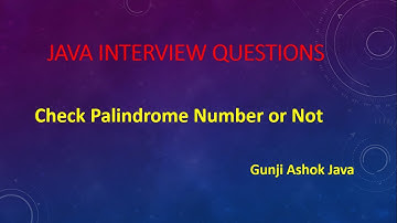 check palindrome number or not || Gunji Ashok Java