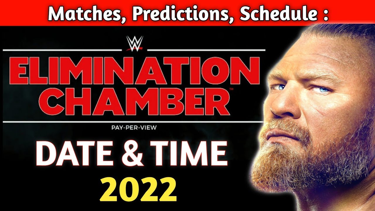 Elimination Chamber 2022 Date And Time In India | wwe Elimination Chamber 2022 Date And Time