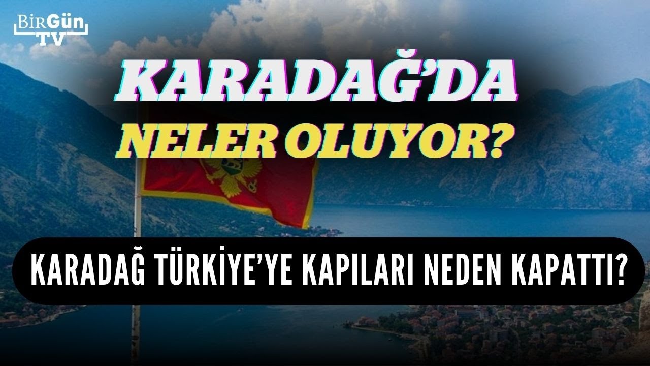 Karadağ’da artan gerilim ve vize krizi! Karadağ'da neler oluyor?