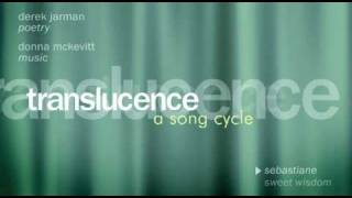 Translucence - Derek Jarman and Donna McKevitt