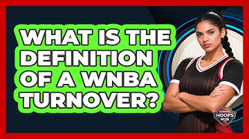 What Is The Definition Of A WNBA Turnover?