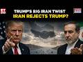US-Iran Tensions: Trump Announces Monday Talks As Iran Reportedly Rejects Negotiations | WAR News
