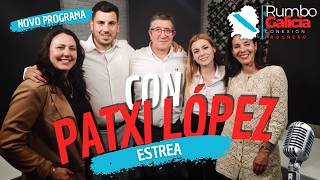 6° Programa de Rumbo Galicia Conexión Progreso con Patxi López