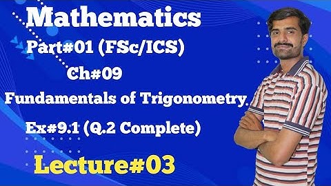 Class 11 Maths Chapter 9 || Exercise 9.1 Q.2 Complete || Fundamentals Of Trigonometry