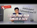 3 bisnis yang mulai ditinggal di 2024  bisnis bisnis2024 selfimprovement