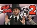 Cash N Guns - PART 2 - With MEGA 64 - Table Flip