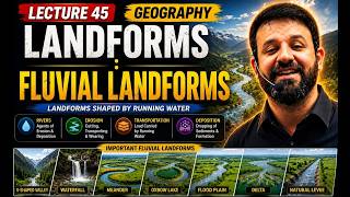 Fluvial Landforms | Rivers and Their Geomorphic Work | UPSC, JKPSC & JKSSB Geography