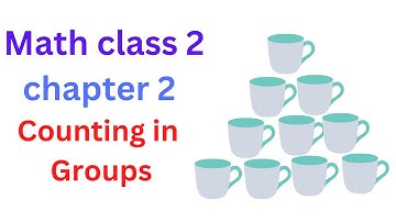 Math chapter 2 class 2| Counting in Groups| CBSE 2nd Standard Math| counting in groups class 2