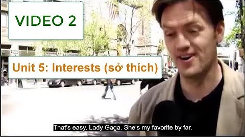 VIDEO 2 - Unit 5: Interests | tiếng Anh giao tiếp căn bản | TH English