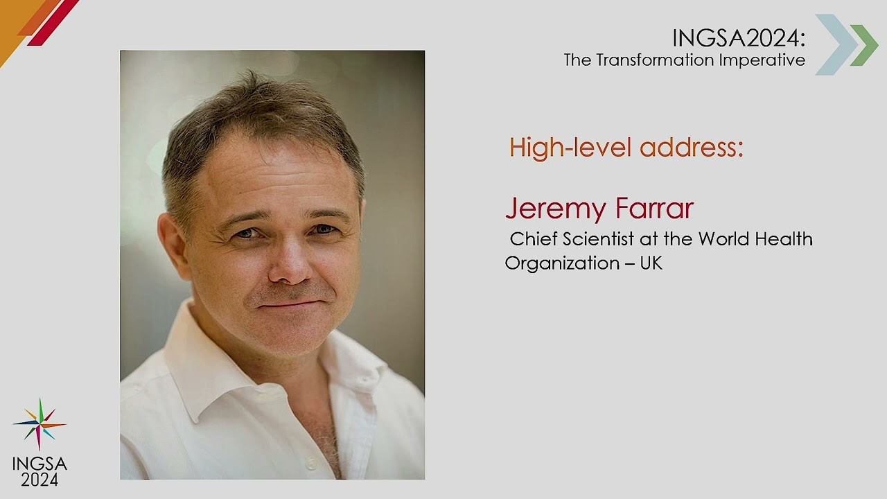 INGSA2024 - Plenary Address - Sir Jeremy Farrar, Chief Scientist of the WHO