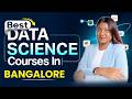 Top Data Science Courses Institute in Bangalore | Best Institute Skills & Career Guide