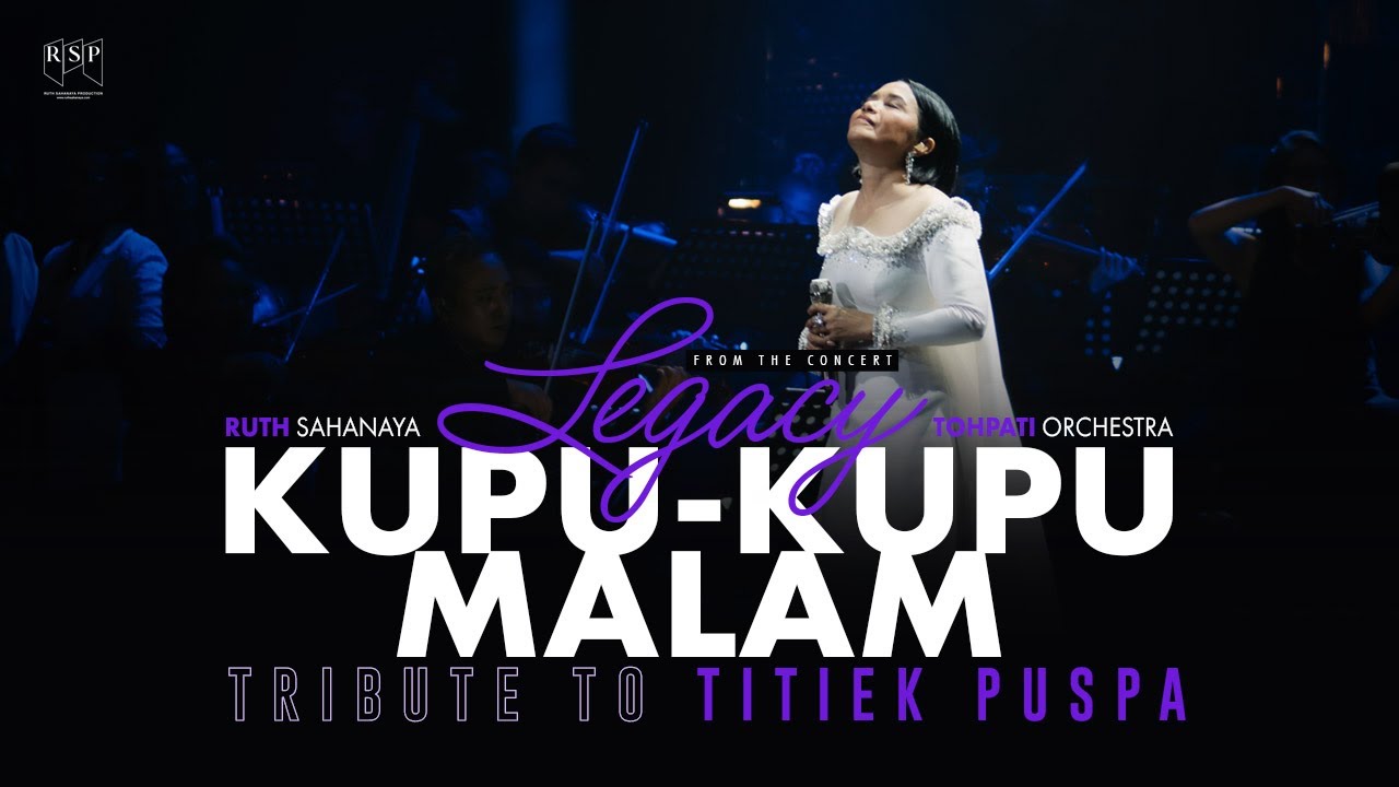 Ruth Sahanaya - Kupu kupu malam (Live at Legacy Concert Tribute to Titiek Puspa)