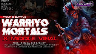 Dj Trapwarriyo Mortals X Middle Viral Tiktok  Elka Discjokey 