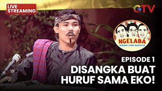  Disangka Buat Huruf Sama Eko  Ngelaba  Eps 1