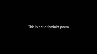 Poem | This Is Not A Feminist Poem by WanaWana