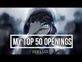 My top 50 Anime Openings | DIIMAASD7
