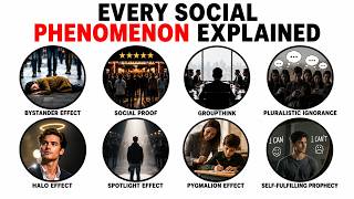 Every Social Phenomenon Explained