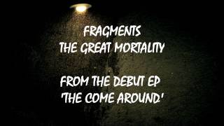 Fragments UK - The Great Mortality