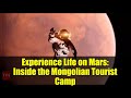 Experience Life on Mars: Inside the Mongolian Tourist Camp